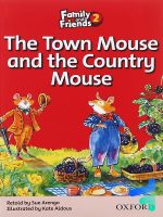 story family and friends 2 the town mouse and the country mouse